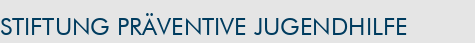 Stiftung Präventive Jugendhilfe